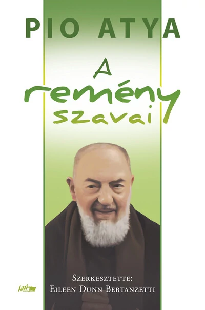A remény szavai Pio Atya