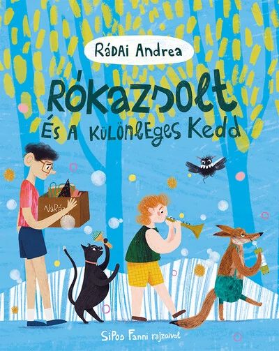Rókazsolt és a különleges kedd Rádai Andrea