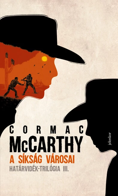 A síkság városai - Határvidék-trilógia 3. (új kiadás) Cormac Mccarthy