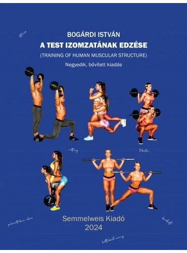 A test izomzatának edzése  Bogárdi István