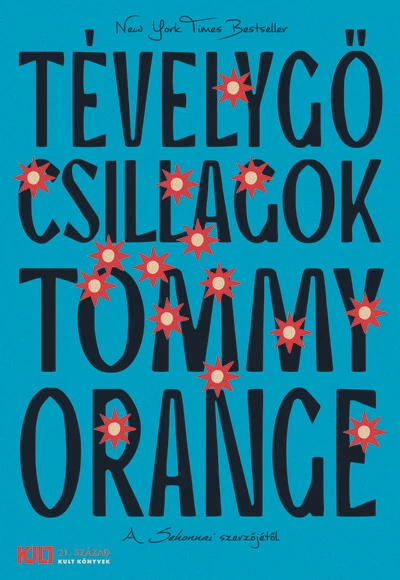 Tévelygő csillagok - KULT Könyvek sorozat Tommy Orange