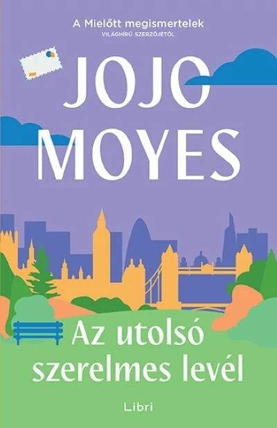 Az utolsó szerelmes levél (új kiadás) Jojo Moyes