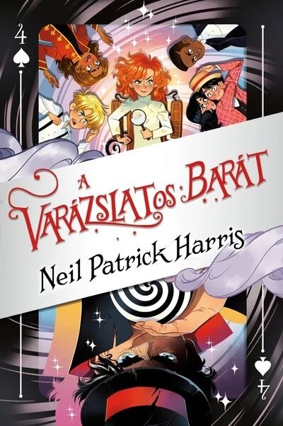 A varázslatos barát - Szemfüles Szemfényvesztők 4. Neil Patrick Harris