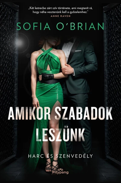 Amikor szabadok leszünk - Harc és Szenvedély Sofia O`Brian