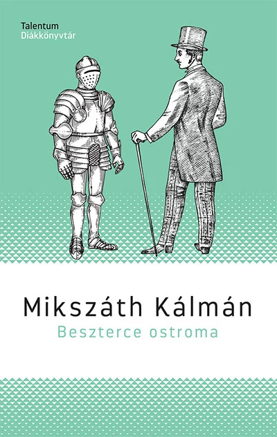 Beszterce ostroma -  Mikszáth Kálmán