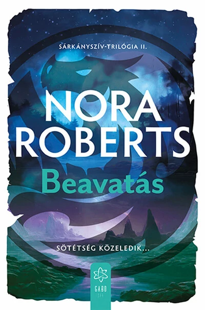 Beavatás - Sárkányszív-trilógia 2. Nora Roberts