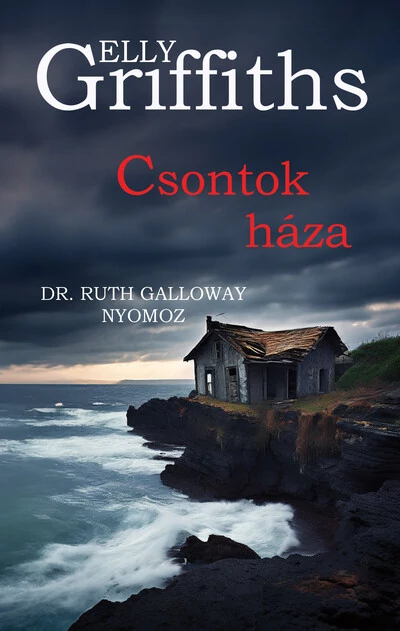 Csontok háza Elly Griffith