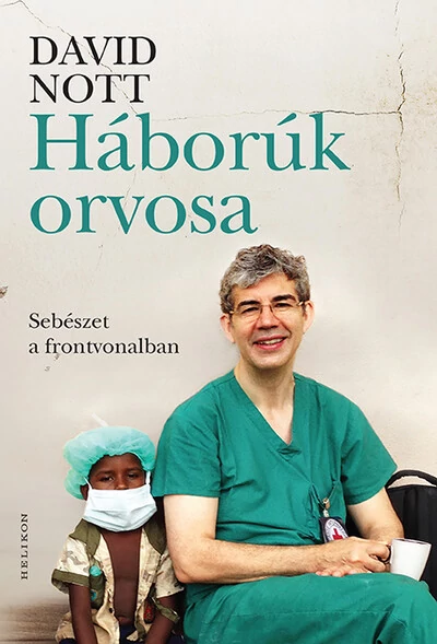 Háborúk orvosa - Sebészet a frontvonalban David Nott