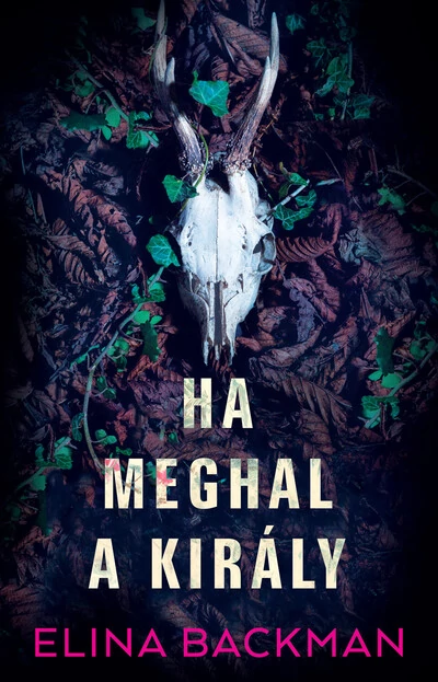 Ha meghal a király Elina Backman