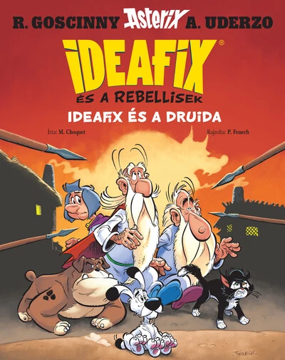 Ideafix és a Druida - Ideafix és a rebellisek 5. M. Choquet