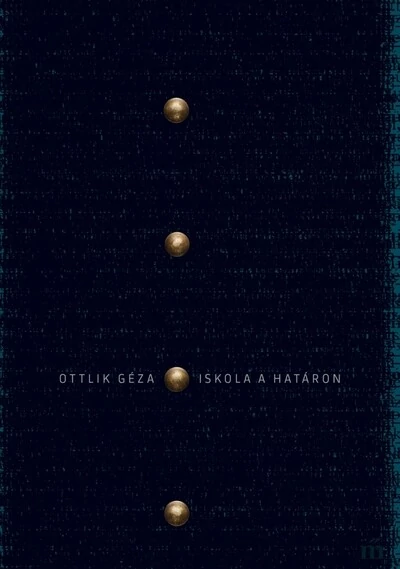 Iskola a határon Ottlik Géza