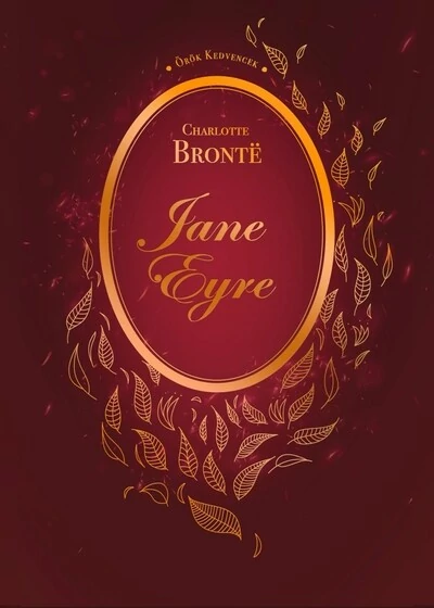 Jane Eyre - Örök kedvencek Charlotte Bronte