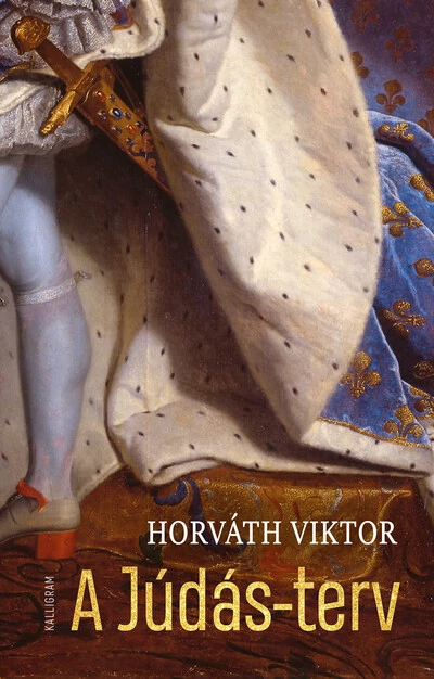 A Júdás-terv Horváth Viktor