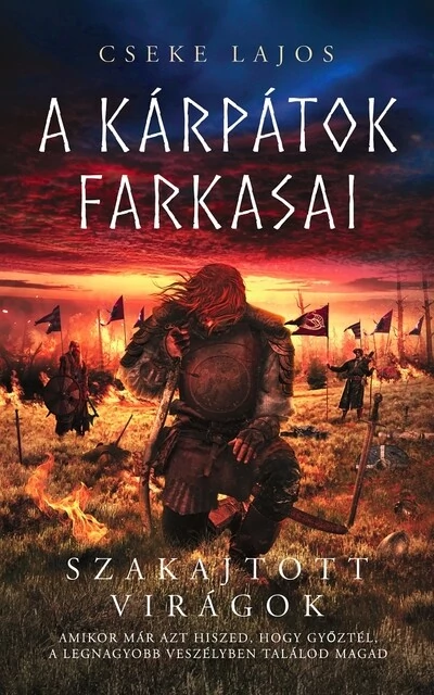 Szakajtott virágok - A Kárpátok farkasai (új kiadás) Cseke Lajos