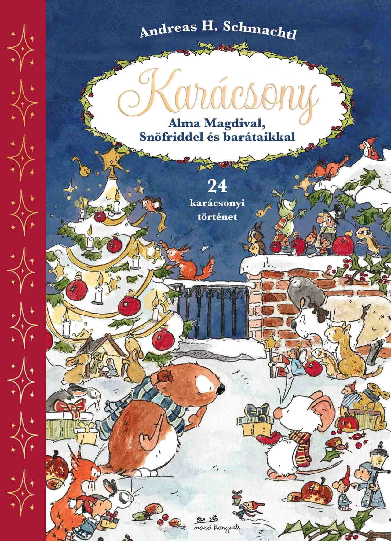 Karácsony Alma Magdival, Snöfriddel és barátaikkal - 24 csodás mese Andreas H. Schmachtl