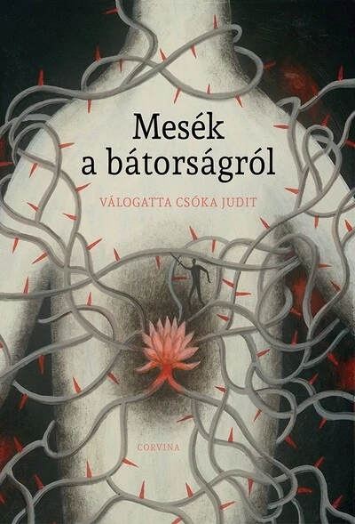 Mesék a bátorságról Csóka Judit (szerk.)