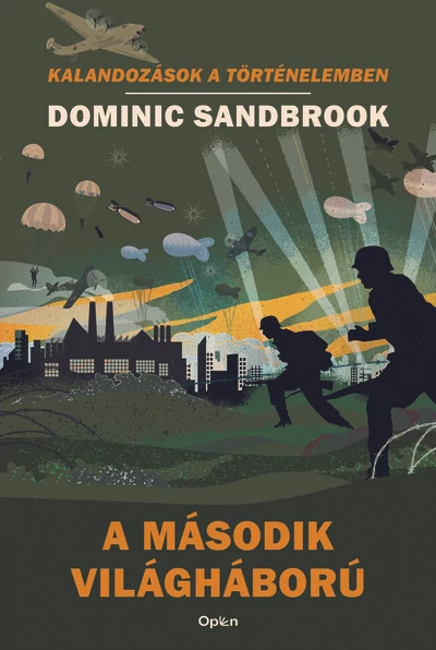 A második világháború - Kalandozások a történelemben  Dominic Sandbrook