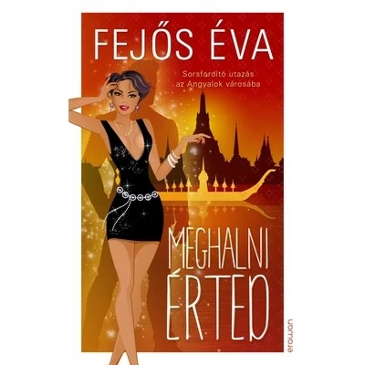 Meghalni érted Fejős Éva