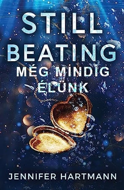 Still Beating - Még mindig élünk Jennifer Hartmann