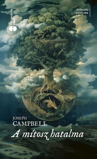 A mítosz hatalma - Időkapu könyvek Bill Moyers, Joseph Campbell