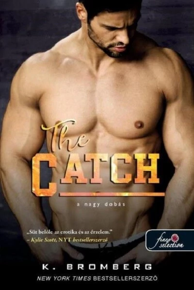 The Catch - A nagy dobás - The Player 2. K. Bromberg