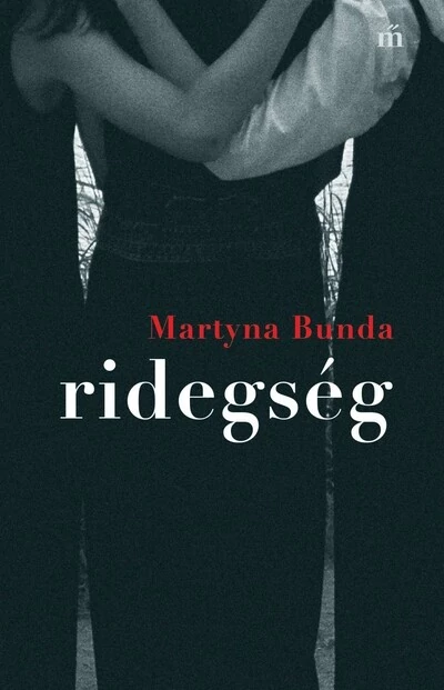 Ridegség - Határhelyzetek Martyna Bunda