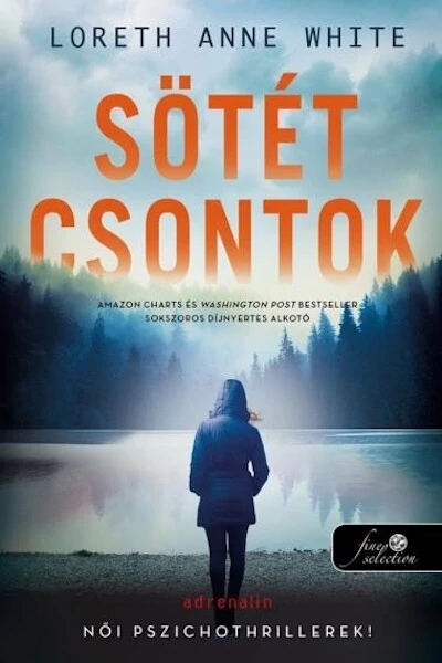 Sötét csontok - The Dark Lure Loreth Anne White