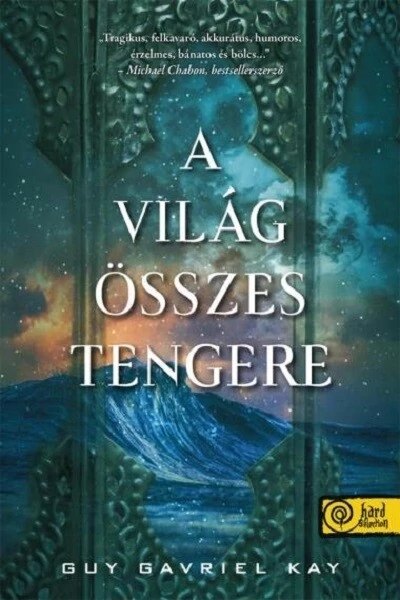 A világ összes tengere Guy Gavriel Kay
