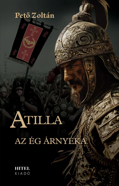 Atilla - Az ég árnyéka I. Pető Zoltán