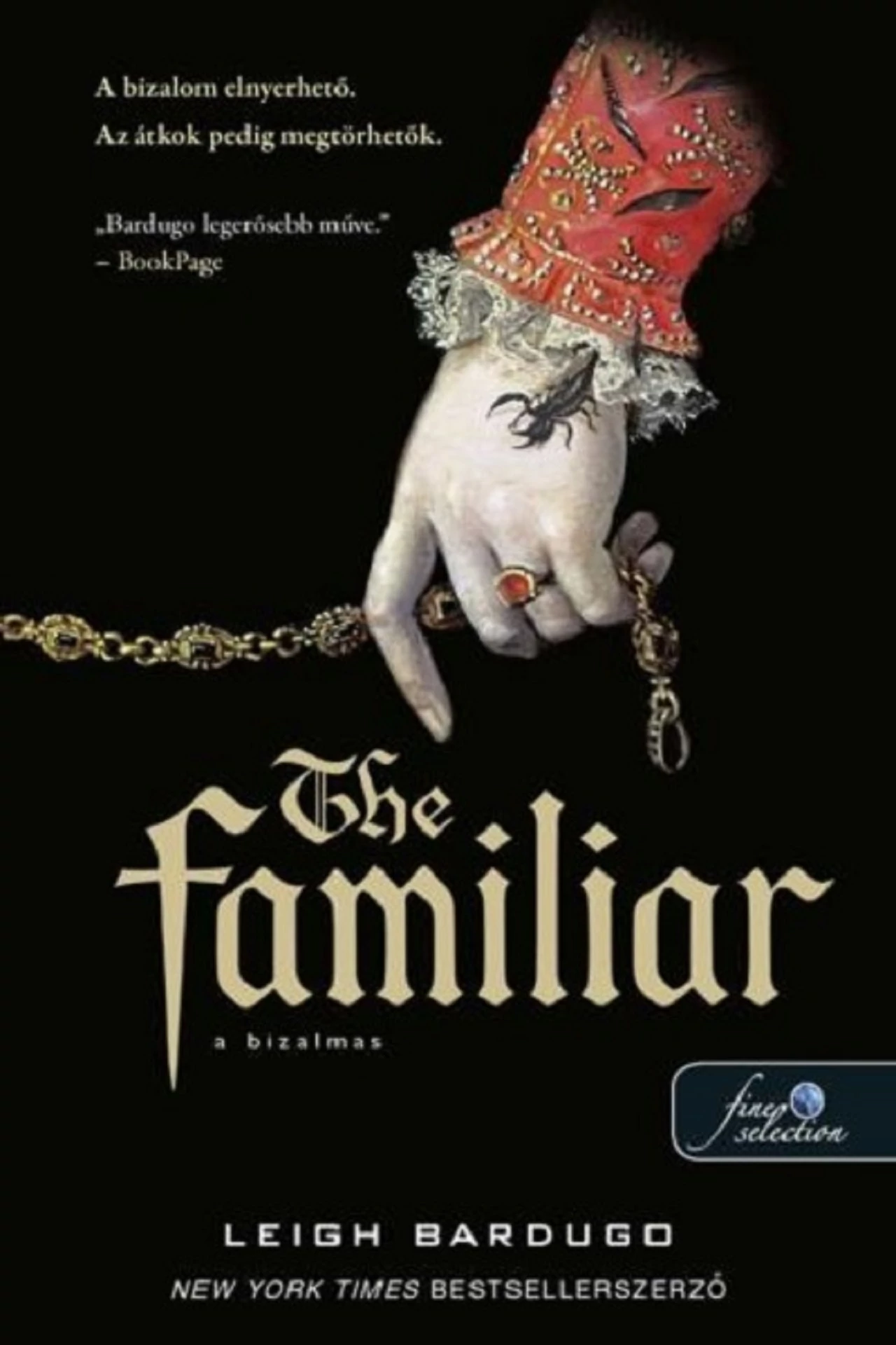 The Familiar - A bizalmas Leigh Bardugo