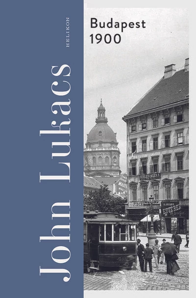 Budapest 1900 - A város és kultúrája John Lukács