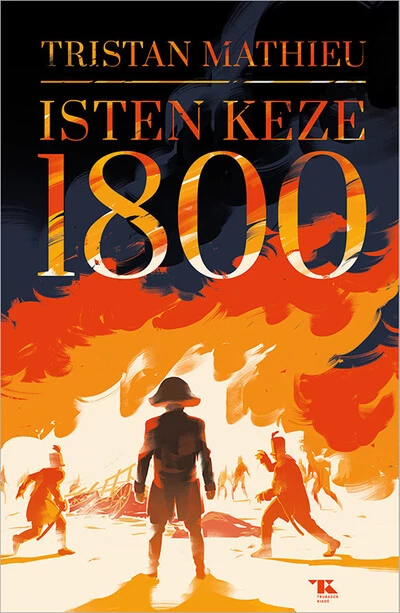 Isten keze - 1800 Tristan Mathieu