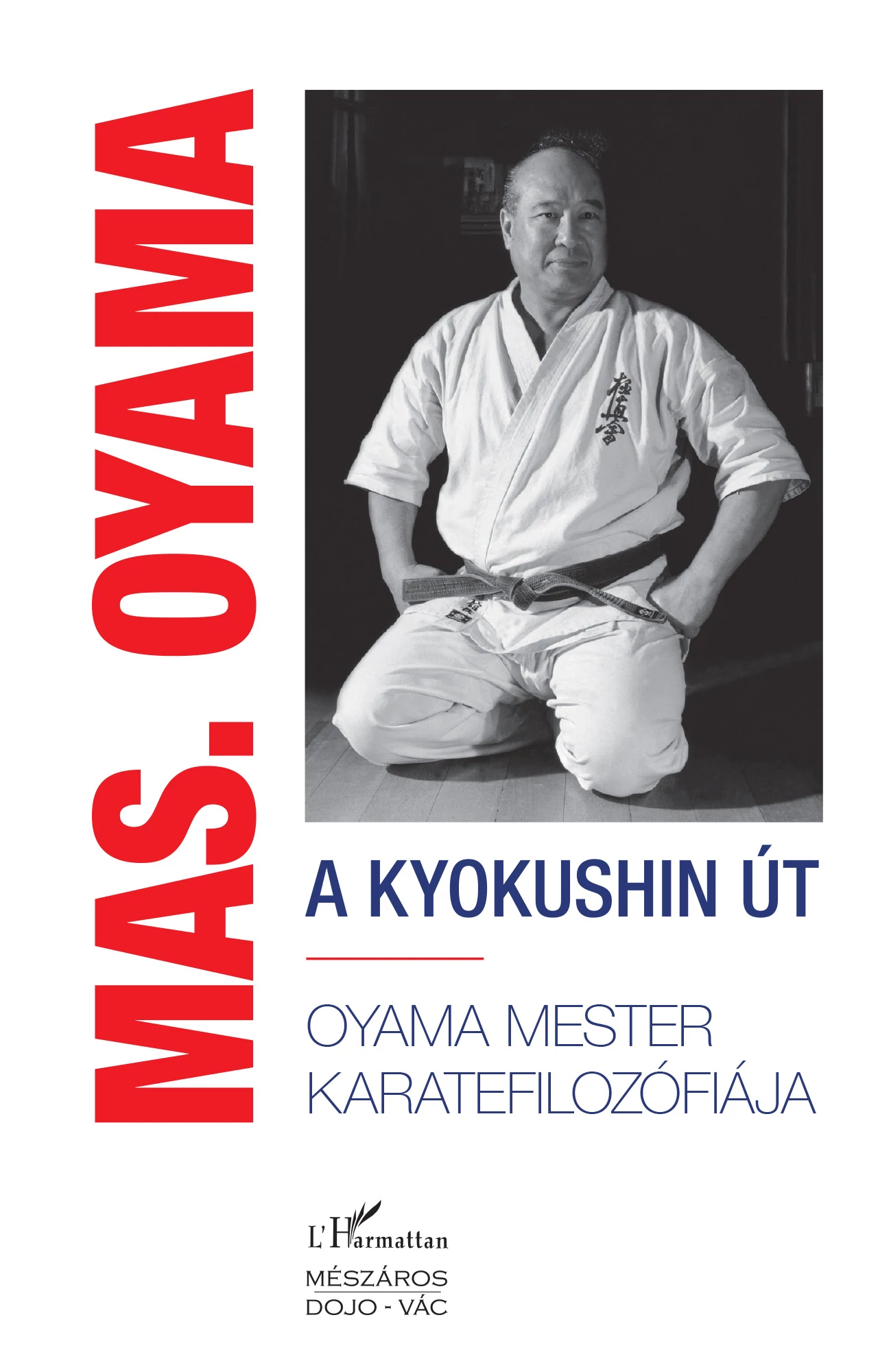 A kyokushin út - Masutatsu Oyama