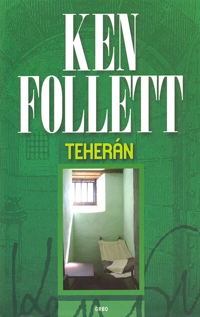 Teherán - Ken Follett