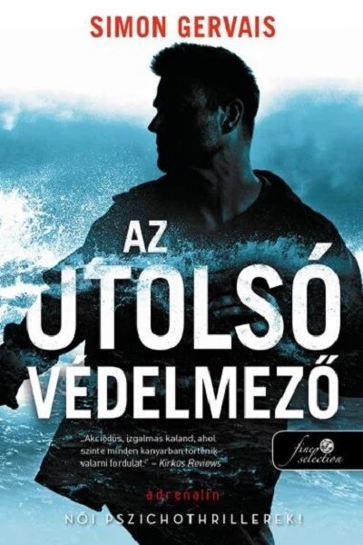 Az utolsó védelmező - Clayton White Simon Gervais