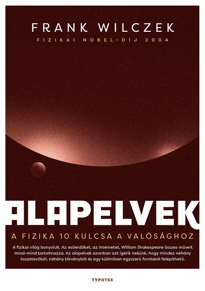 Alapelvek - A fizika tíz kulcsa a valósághoz Frank Wilczek