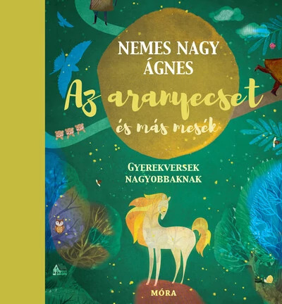 Az aranyecset - Gyerekversek és mesék nagyobbaknak Nemes Nagy Ágnes
