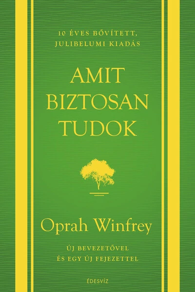 Amit biztosan tudok (10 éves, bővített, jubileumi kiadás) Oprah Winfrey