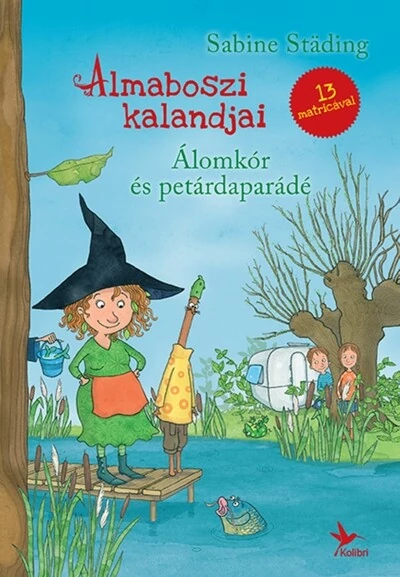 Álomkór és petárdaparádé - Almaboszi kalandjai Sabine Städing