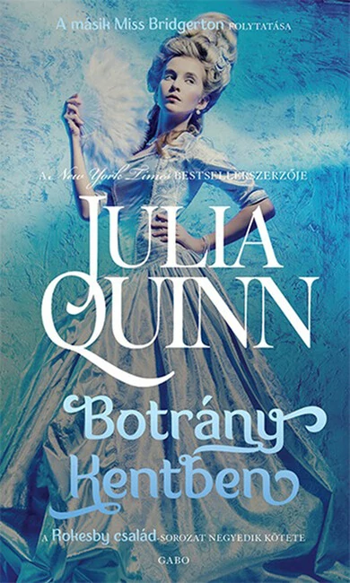Botrány Kentben - Rokesby-család 4. Julia Quinn