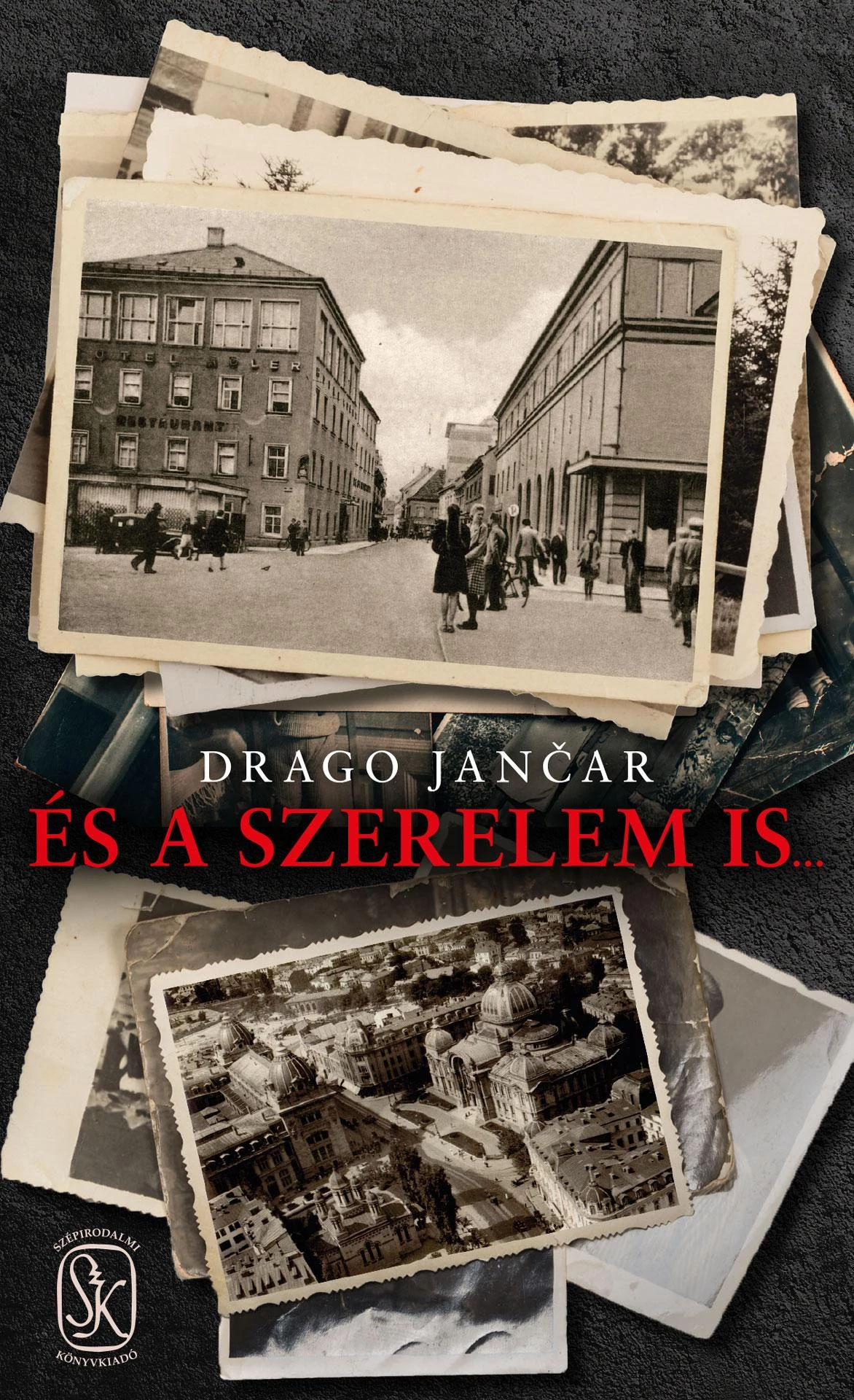 És a szerelem is... Drago Jancar