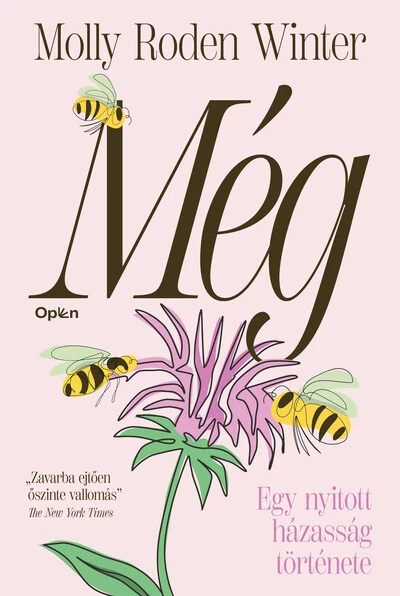 Még - Egy nyitott házasság története Molly Roden Winter