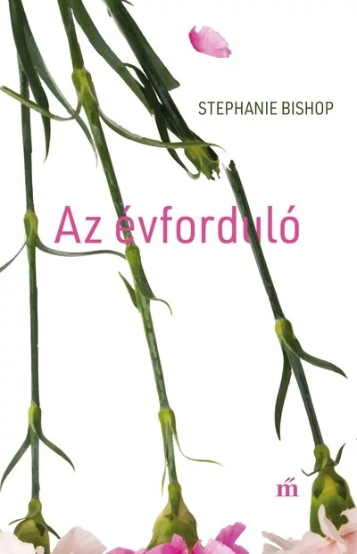 Az évforduló Stephanie Bishop