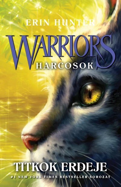 Warriors - Harcosok 3. - Titkok erdeje Erin Hunter