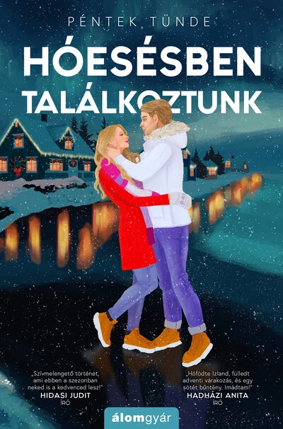 Hóesésben találkoztunk Péntek Tünde