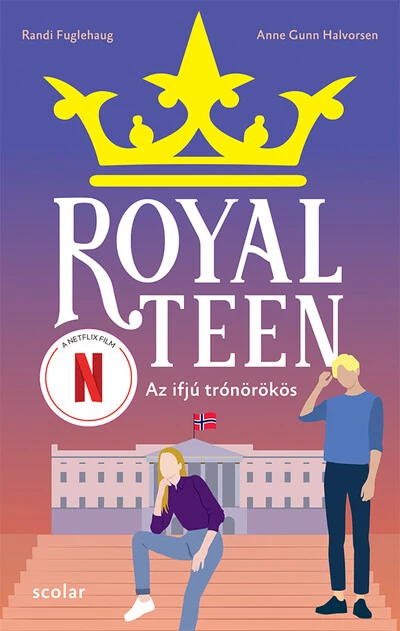 Az ifjú trónörökös - Royalteen 1. Anne Gunn Halvorsen, Randi Fuglehaug