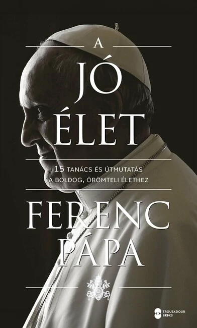 A jó élet Ferenc Pápa
