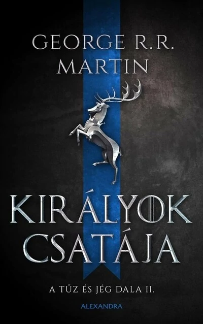 Királyok csatája - A tűz és jég dala II. (új kiadás). George R. R. Martin