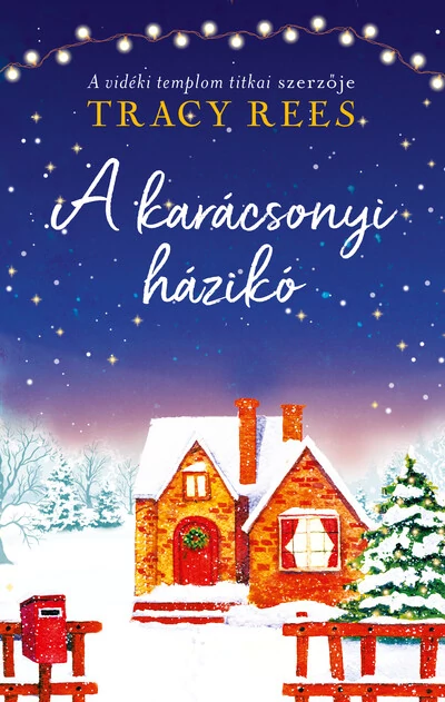 A karácsonyi házikó Tracy Rees