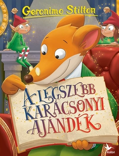 A legszebb karácsonyi ajándék - Mulatságos történetek (új kiadás) Geronimo Stilton